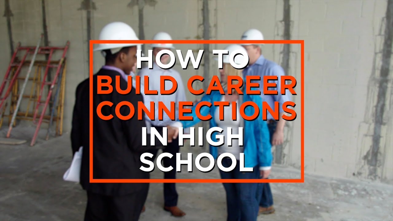 5 Ways to Build Career Connections in High School